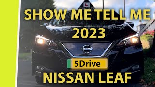 NEW Show Me Tell Me Questions 2023 UK driving test questions Nissan leaf [upl. by Yerfdog506]