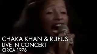 Chaka Khan amp Rufus  Live In Concert  Circa 1976 [upl. by Fredrick628]