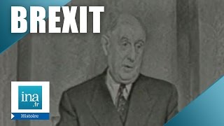 Brexit  De Gaulle quotLa Grande Bretagne et lEuropequot  Archive INA [upl. by Balmuth]