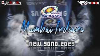 Mumbai Indians 💙👑  New Song 2k23  DJ PRANAV 🔊🔥 [upl. by Aidin]