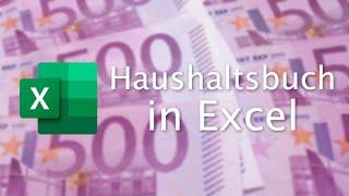 Haushaltsbuch in Excel erstellen  Teil 2 [upl. by Monjan]