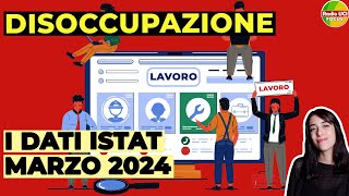 Disoccupazione in Italia 2024📊 I dati provvisori ISTAT di Marzo 2024 [upl. by Skardol]