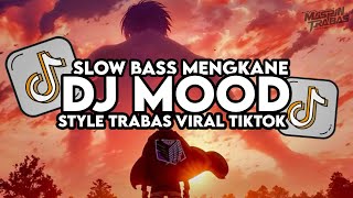 Dj Mood  24Goldn Remix Full Bass Santuy Style Trabas Viral TikTok 2024 [upl. by Dnalyag671]