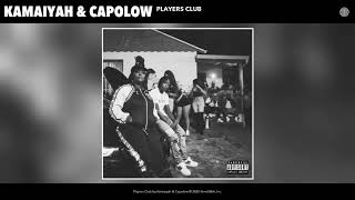 Kamaiyah amp Capolow  quotPlayers Club [upl. by Ulu]