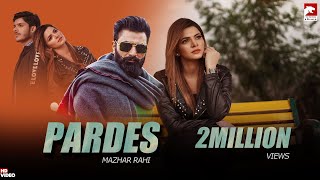 Pardes  Mazhar Rahi  Official Music Video  2022  The Panther Records [upl. by Aldarcy]