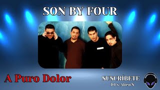 Son By Four  A Puro Dolor 2000 [upl. by Avi617]