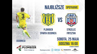 Plombier Sparta Osobnica vs Strzelec Frysztak klasa A Krosno  25052024  Na żywo [upl. by Nacul]