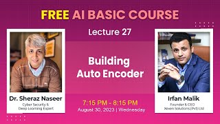 AI Free Basic Course  Lecture 27  Building AutoEncoder  Live Session [upl. by Mezoff]