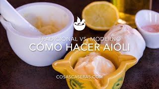 Cómo Hacer Aioli Tradicional vs Moderno y Fácil [upl. by Onirotciv]