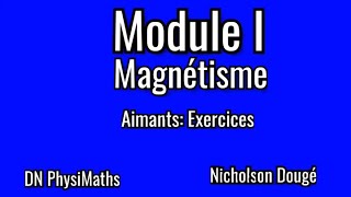 Les Aimants Exercices  DN PhysiMaths [upl. by Emelyne]