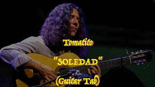 Tomatito  “Soledad”  Guitar Tab ♬ [upl. by Etterb]