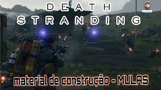 DEATH STRANDING  Entrega de Material de construção  com os Mulas death stranding  pt [upl. by Cassandra]