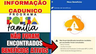 NÃO FORAM ENCONTRADOS BENEFÍCIOS ATIVOS DO BOLSA FAMÍLIA APP CADUNICO [upl. by Drandell]