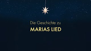 Die Geschichte zu MARIAS LIED von Dania König amp Martin Buchholz [upl. by Barbette]