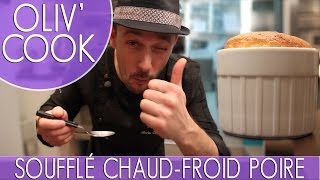 Recette  Soufflé ChaudFroid à la Poire [upl. by Irollam656]