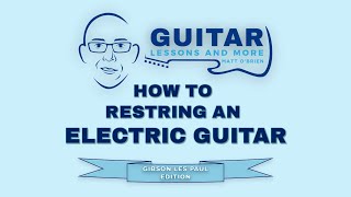 How to restring an electric guitar Gibson Les Paul [upl. by Barde48]