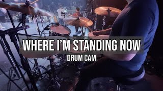 Where Im Standing Now  Drum Cam  Phil Wickham [upl. by Tocs]