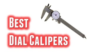 Best Dial Calipers 2018 [upl. by Assela]