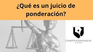 ¿Qué es un juicio de ponderación [upl. by Etty]