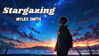 Stargazing  Myles Smith Lyrics [upl. by Vance]