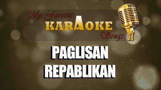 PAGLISAN  REPABLIKAN karaoke [upl. by Nwahsem]