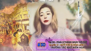 Tập 30Phần 2 Tháng Ngày Cơ CựcQuỷ Thù và Hoả LinhTrường Tác Khứ Niên Hoa audiobook lgbt [upl. by Sicnarf]