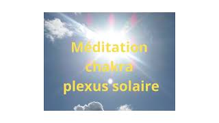 Méditation chakra plexus solaire [upl. by Sitnik]