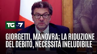 Giorgetti manovra la riduzione del debito necessità ineludibile [upl. by Aliemaj]