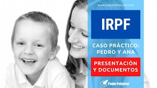 Caso práctico de IRPF 2A rendimientos del trabajo y de capital mobiliario en unidad familiar [upl. by Wadsworth442]