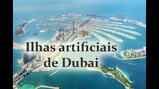 ILHAS ARTIFICIAIS DE DUBAI [upl. by Damalis]