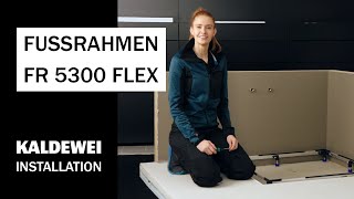 Fußrahmen FR 5300 FLEX  KALDEWEI Zubehör einfach erklärt [upl. by Rooke]