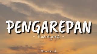 PENGAREPAN  TWENTYNINE  Lirik Lagu Rasane Kangen Tenan Rasane [upl. by Eanat]