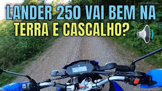 XTZ 250 LANDER vai bem na terra e cascalho  SOBE O SOM  Sem bla bla bla [upl. by Hsirk258]