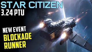 Blockade Runner  New Dynamic Event Playtest  Star Citizen 324 PTU coop Gameplay [upl. by Atikat]