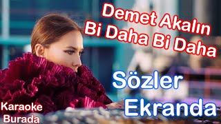 Demet Akalın  Bi Daha Bi Daha Karaoke [upl. by Honebein]