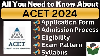 ACET 2024 Complete Details Application Form Dates Eligibility Syllabus Pattern Admit Card [upl. by Lada585]