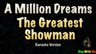 The Greatest Showman  A Million Dreams Karaoke Version [upl. by Ellener]