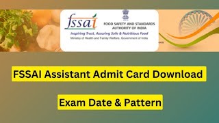 Postponed 🧐 FSSAI Assistant Admit Card 2023 Download Exam Date amp Pattern [upl. by Rosen]