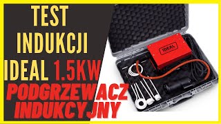 TEST INDUKCJI W WARSZTACIE  podgrzewacz indukcyjny 15KW  indukcja IDEAL [upl. by Aray]