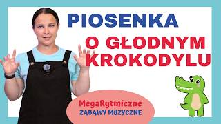 Piosenka o głodnym krokodylu  Piosenka dla dzieci  Gimnastyka paluszkowa dladzieci piosenka [upl. by Ahael]