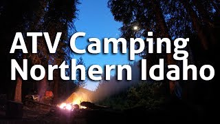 3 Day ATV Camping Trip Northern Idaho [upl. by Jea13]