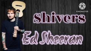 Shivers Lyrics by Ed Sheeran 💜 [upl. by Nahtaneoj]