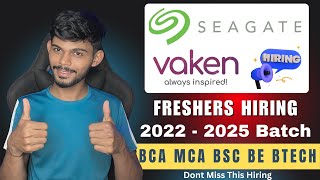 Seagate And Vaken Hiring Freshers  BCA BSC MCA MSC  Apply Now [upl. by Lecrad]