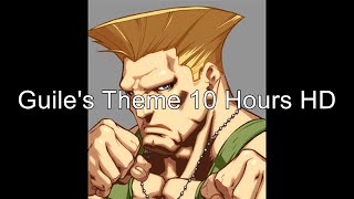 Guiles Theme 10 Hours HQ [upl. by Stoecker420]