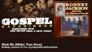 Rodney Jackson amp The Joy Inspirational Ensemble  Wash Me Whiter Than Snow  Gospel [upl. by Nylak]