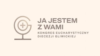 quotJa jestem z wamiquot  hymn Kongresu Eucharystycznego Diecezji Gliwickiej 2024 [upl. by Adeys]