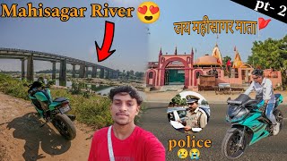 Mahisagar River pe mili police 😔 Mahisagar vlog  pavagadh ride part2 [upl. by Neelahs]