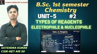 L2 Types of Reagents bsc 1st sem chemistry  Electrophile and Nucleophile bsc bscchemistry [upl. by Aelc]