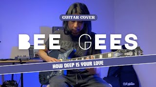 Bee Gees  How Deep Is Your Love Guitar Cover [upl. by Eelyac]