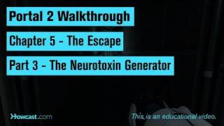 Portal 2 Walkthrough  Chapter 5  Part 3 The Neurotoxin Generator [upl. by Lyn]